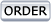ORDER
